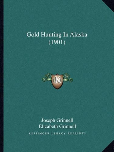 Cover image for Gold Hunting in Alaska (1901)