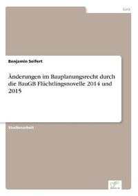 Cover image for AEnderungen im Bauplanungsrecht durch die BauGB Fluchtlingsnovelle 2014 und 2015