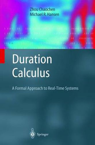 Cover image for Duration Calculus: A Formal Approach to Real-Time Systems