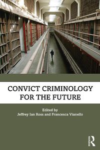 Cover image for Convict Criminology for the Future