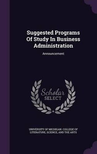 Cover image for Suggested Programs of Study in Business Administration: Announcement