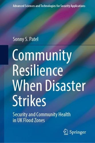 Cover image for Community Resilience When Disaster Strikes: Security and Community Health in UK Flood Zones