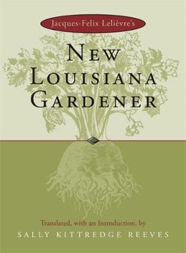 Cover image for Jacques-Felix LeliAvre's New Louisiana Gardener