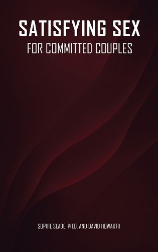Cover image for Satisfying Sex for Committed Couples