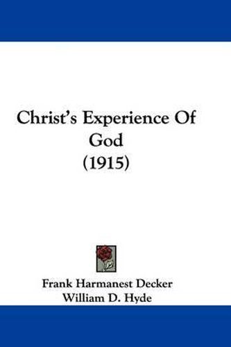 Cover image for Christ's Experience of God (1915)