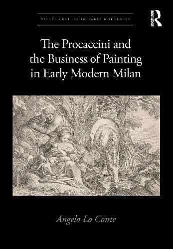 Cover image for The Procaccini and the Business of Painting in Early Modern Milan