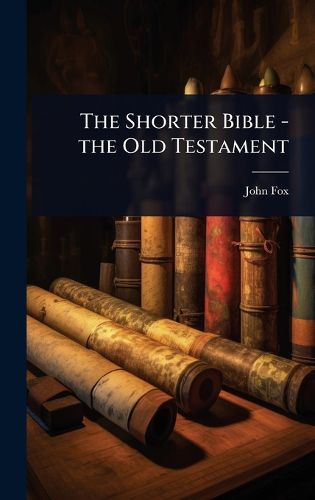 Cover image for The Shorter Bible - the Old Testament