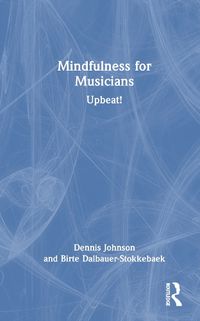 Cover image for Mindfulness for Musicians