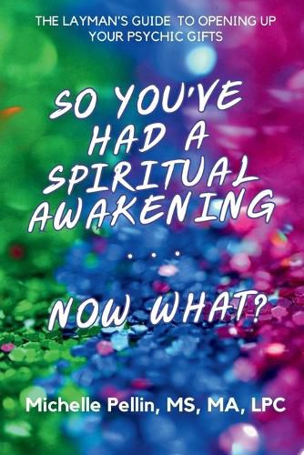 Cover image for So You've Had a Spiritual Awakening...Now What