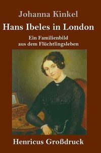 Cover image for Hans Ibeles in London (Grossdruck): Ein Familienbild aus dem Fluchtlingsleben