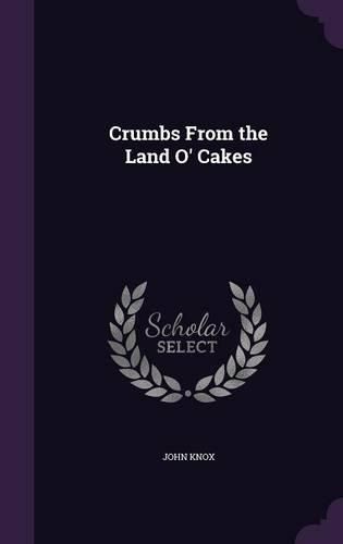 Cover image for Crumbs from the Land O' Cakes