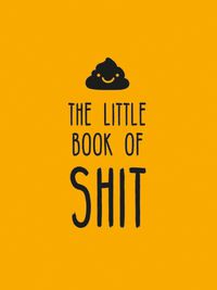 Cover image for The Little Book of Shit