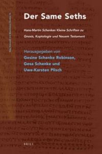 Cover image for Der Same Seths: Hans-Martin Schenkes Kleine Schriften zu Gnosis, Koptologie und Neuem Testament