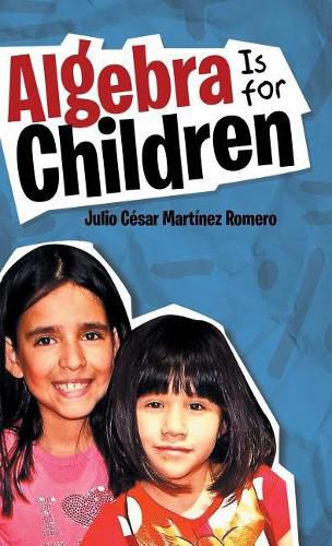 Cover image for Algebra Is for Children