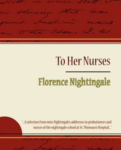 To Her Nurses - Florence Nightingale