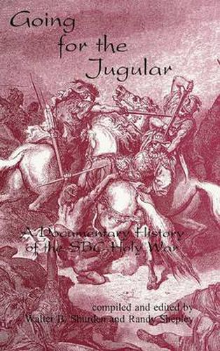 Cover image for Going for the Jugular: A Documentary History of the Sbc Holy War