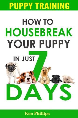 Cover image for How To Housebreak Your Puppy in Just 7 Days!