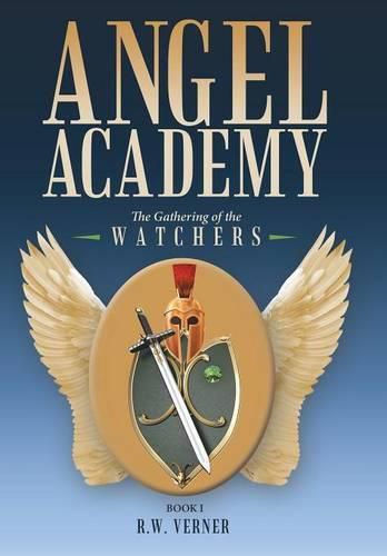 Cover image for Angel Academy: The Gathering of the Watchers