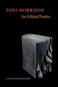 Cover image for Toni Morrison: An Ethical Poetics