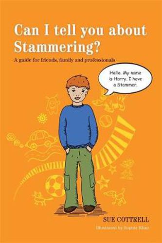 Cover image for Can I tell you about Stammering?: A guide for friends, family and professionals