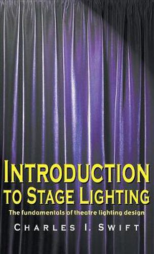 Cover image for Introduction to Stage Lighting: The Fundamentals of Theatre Lighting Design