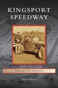 Cover image for Kingsport Speedway