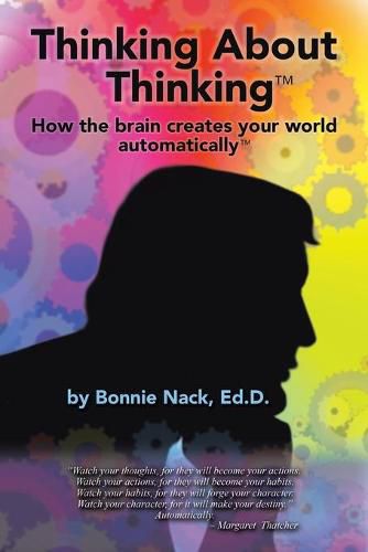 Cover image for Thinking About Thinking: How the Brain Creates Your World Automatically