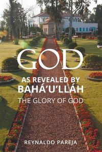Cover image for God as Revealed by Baha'u'llah