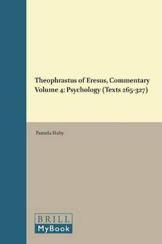 Cover image for Theophrastus of Eresus, Commentary Volume 4: Psychology (Texts 265-327)