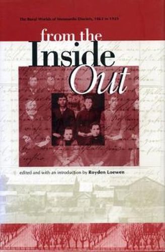 Cover image for From the Inside Out: The Rural Worlds of Mennonite Diarists