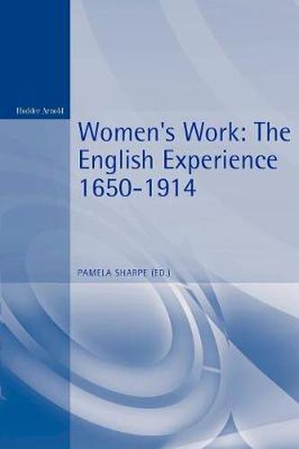 Cover image for Women's Work: The English Experience 1650-1914