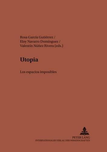 Cover image for Utopia: Los Espacios Imposibles