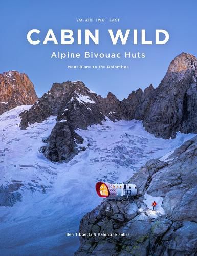 Cover image for Cabin Wild - Alpine Bivouac Huts