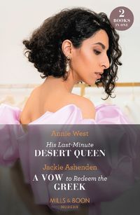 Cover image for His Last-Minute Desert Queen / A Vow To Redeem The Greek