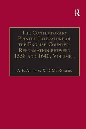 Cover image for The Contemporary Printed Literature of the English Counter-Reformation between 1558 and 1640: Volume I: Works in Languages other than English