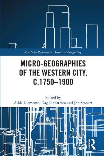 Cover image for Micro-geographies of the Western City, c.1750-1900