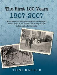 Cover image for The First 100 Years 1907-2007