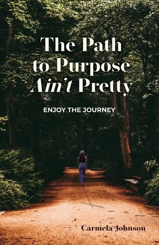 The Path to Purpose Ain't Pretty