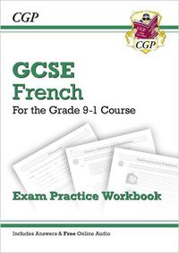 Cover image for GCSE French Exam Practice Workbook - for the Grade 9-1 Course (includes Answers)