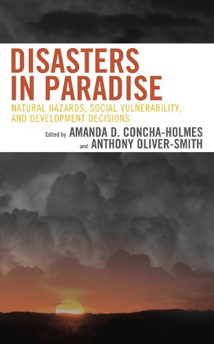Cover image for Disasters in Paradise: Natural Hazards, Social Vulnerability, and Development Decisions