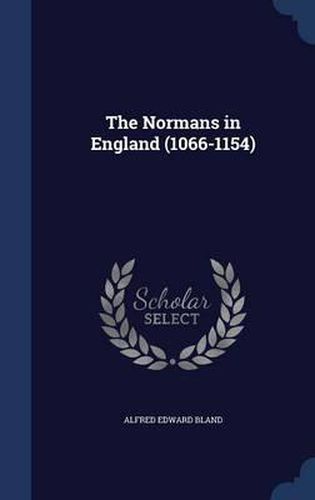 Cover image for The Normans in England (1066-1154)