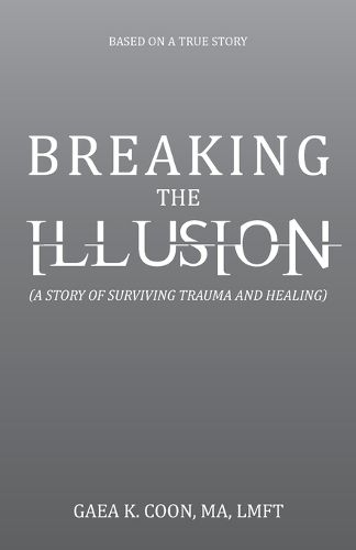 Cover image for Breaking the Illusion