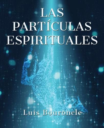 Cover image for Las particulas espirituales