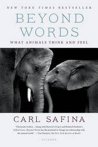 Cover image for Beyond Words: What Animals Think and Feel