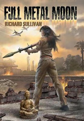 Cover image for Full Metal Moon: A Novel of the Vietnam War