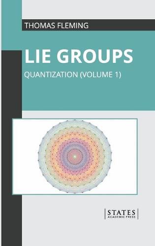 Cover image for Lie Groups: Quantization (Volume 1)