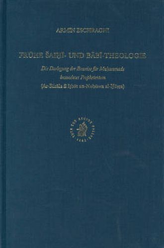 Cover image for Fruhe Saihi- und Babi-Theologie: Die Darlegung der Beweise fur Muhammads besonderes Prophetentum (Ar-Risala fi Itbat an-Nubuwa al-Hassa)