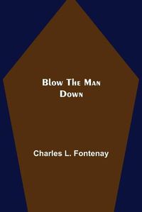 Cover image for Blow the Man Down