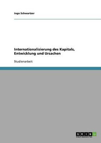 Cover image for Internationalisierung des Kapitals, Entwicklung und Ursachen