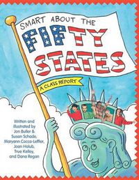 Cover image for Smart About the Fifty States: A Class Report